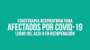 PACIENTE COVID19 TRATAMIENTO TERAPIA FISICA